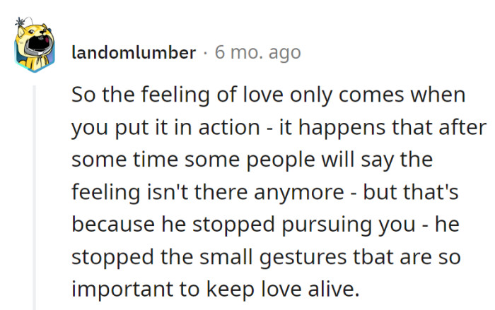 Love's not a spectator sport. When the pursuit stops, so does the magic.