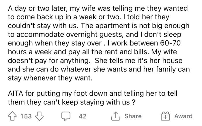 OP refuses to allow his in-laws to stay at his place since the apartment is not big enough to accommodate overnight guests.