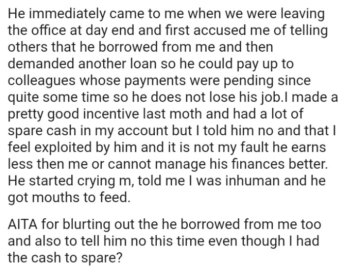 The OP feels exploited by her colleague, and it is not her fault he earns less than she does or cannot manage his finances better.