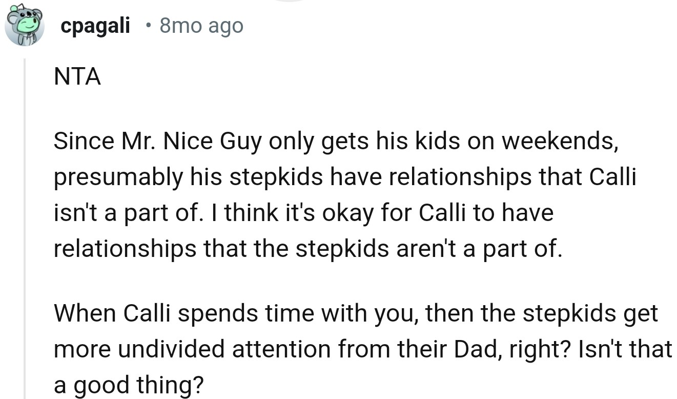“I think it's okay for Calli to have relationships that the stepkids aren't a part of.”