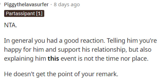 This is true too because the brother just feels like everyone is not accepting his girlfriend or that he's happy, but that's not the reason.