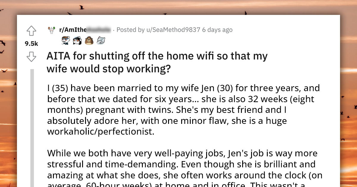Husband Shuts Off The WiFi At Home So That His Workaholic Wife Would Stop Working On Her Laptop