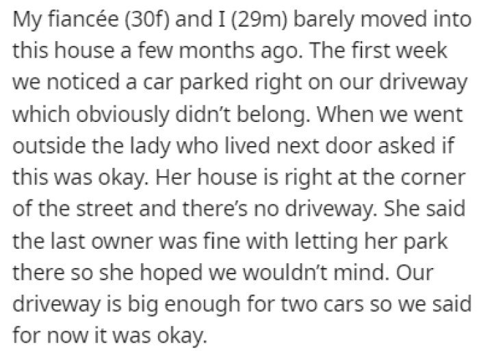 OP and his fiancée have just recently moved into their new house and quickly noticed a car parked in their driveway