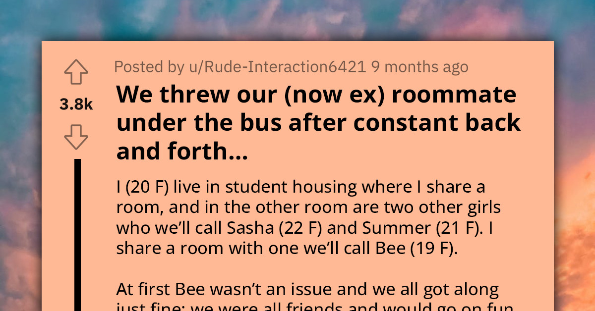 Three 20-Year-Olds Conspire To Force Their Terrible Roommate To Move Back In With Her Protective Parents After She Falsely Accused Them Of Poisoning Her