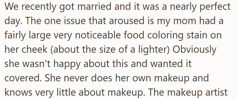 After their perfect wedding, his mom had a large food coloring stain on her cheek. She wanted it covered but didn't know how.