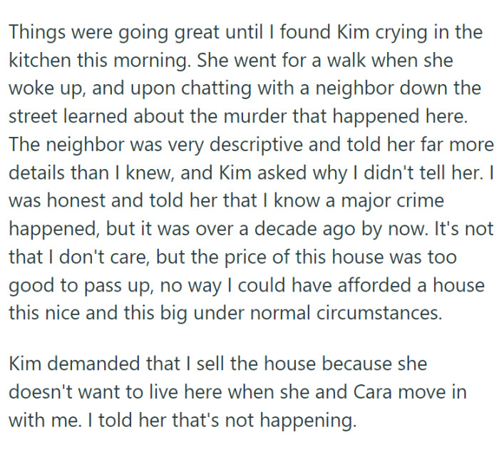 Everything was great, and Kim loved her room. But then one neighbor decided to tell the murder story to her