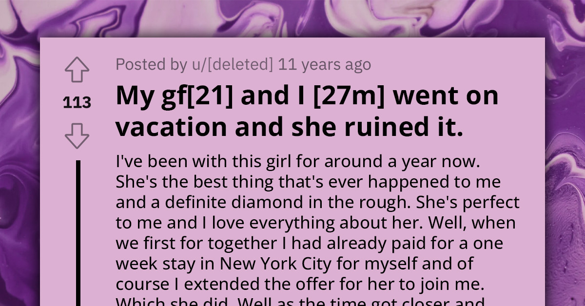 Man Wants To Go On Future Vacations Without Girlfriend Because She Ruined The Last One, Asks How To Tell Her