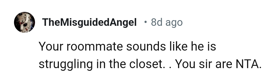 He's struggling in the closet