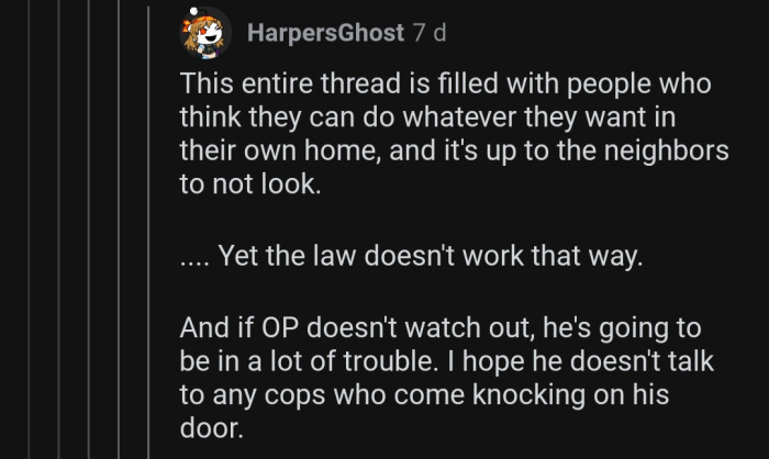 People mistakenly think they have absolute freedom in their homes.
