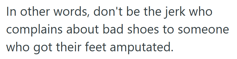 Brutal Analogy, but It Gets the Point Across Better Than Any Lecture on Empathy.