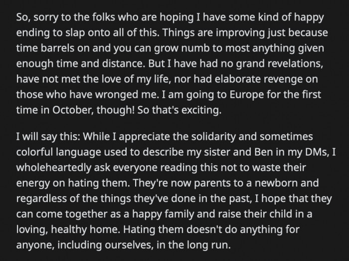 Our dear OP is looking forward to visiting Europe but did ask people to stop hating on her former family. She wished them the best.