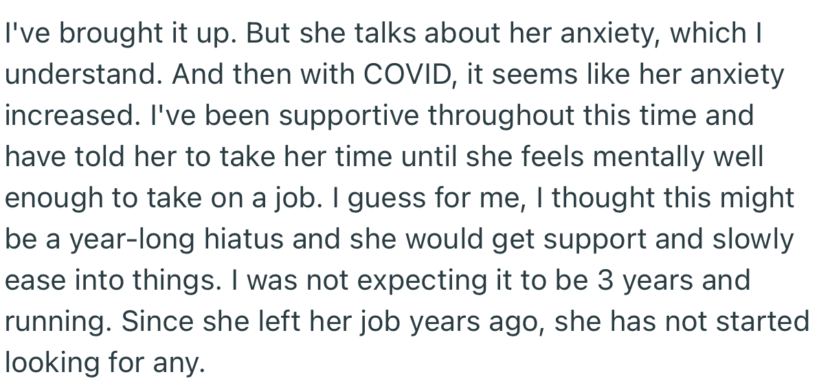 Each time OP speaks to his partner about getting a job, she complains about her anxiety.