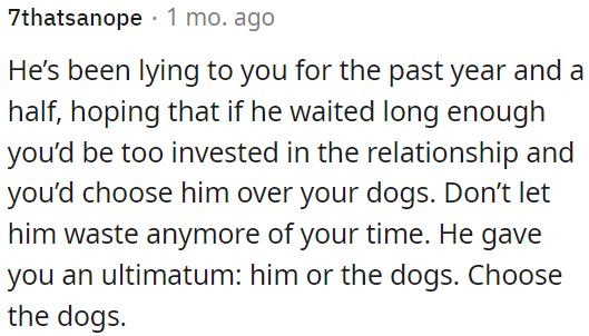OP shouldn't let him waste more of her time; she needs to choose her dogs.