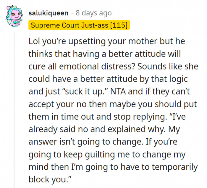 16. Maybe it's OP's parents that need to have a better attitude