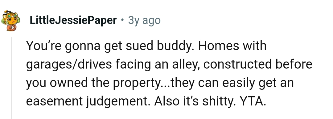 They can easily get an easement judgment