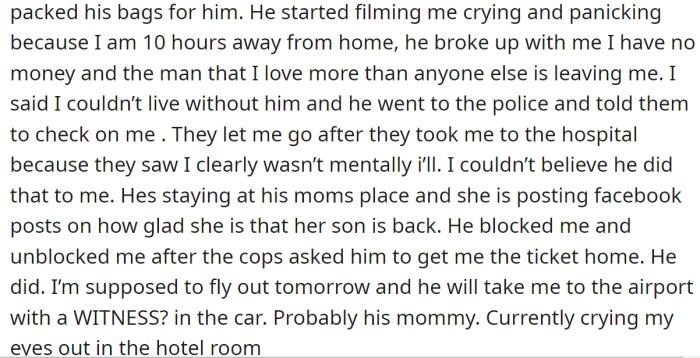 And it became even worse when he abruptly decided to break up with the OP and stay home: