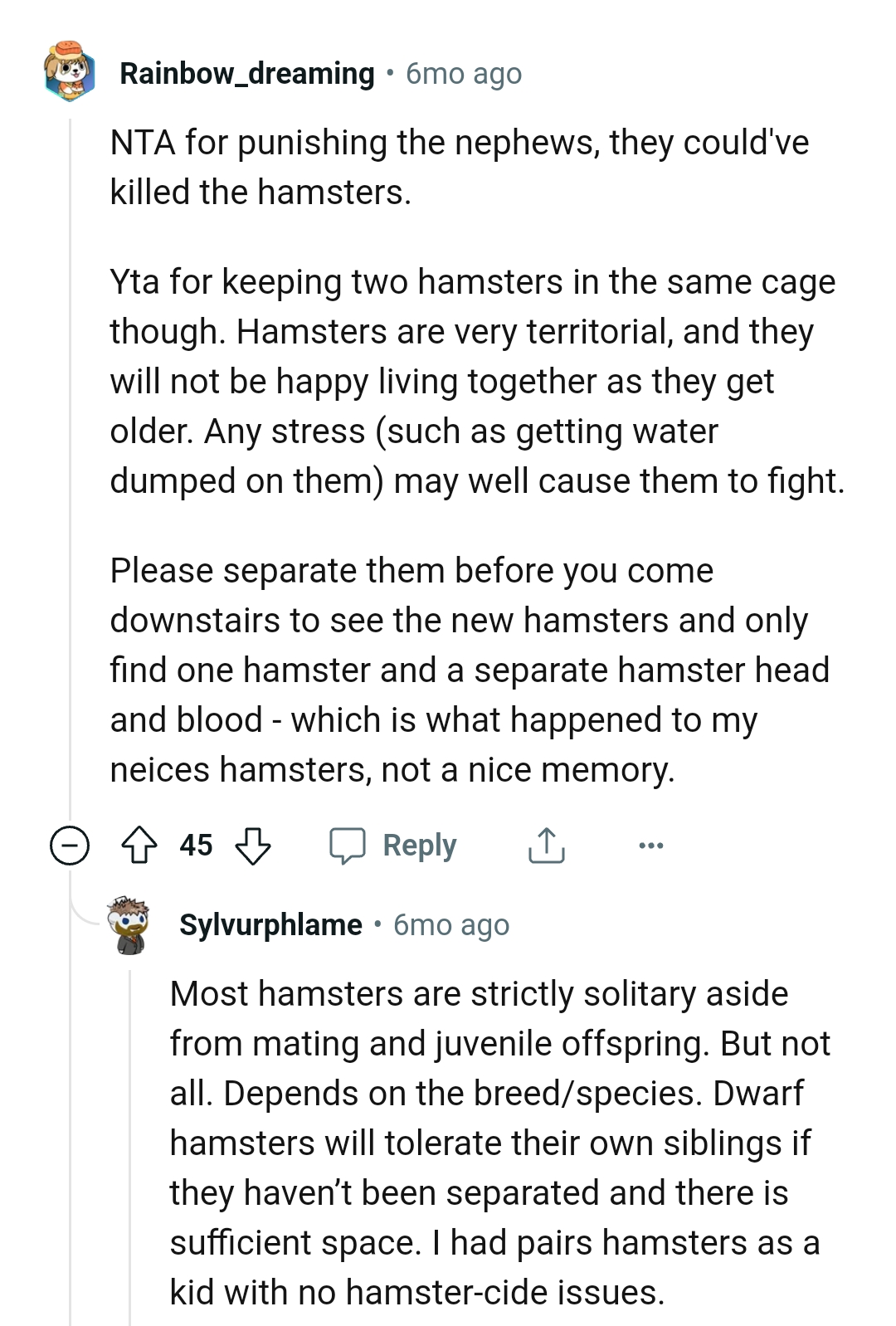 The OP is advised to separate the hamsters