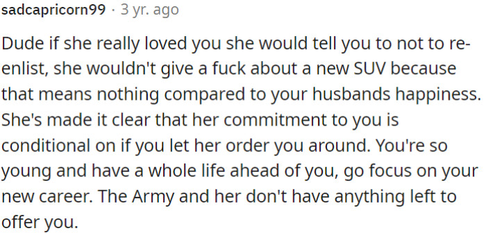 If she truly loved OP, she would prioritize his happiness over material possessions and her desire to control him.