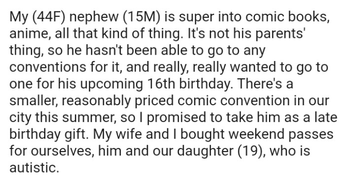 The OP promised to take his nephew to a convention as a late birthday gift