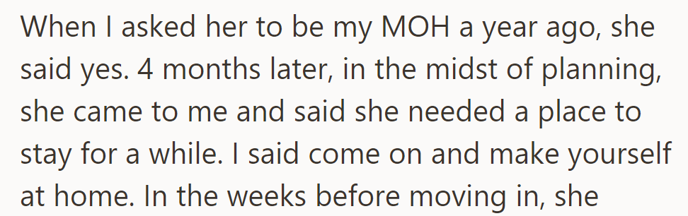 Diana accepted Maid of Honor a year ago. Later, she asked to stay with OP during wedding planning, who agreed.
