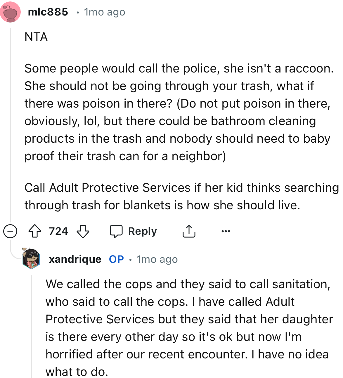 “Call Adult Protective Services if her kid thinks searching through trash for blankets is how she should live.”