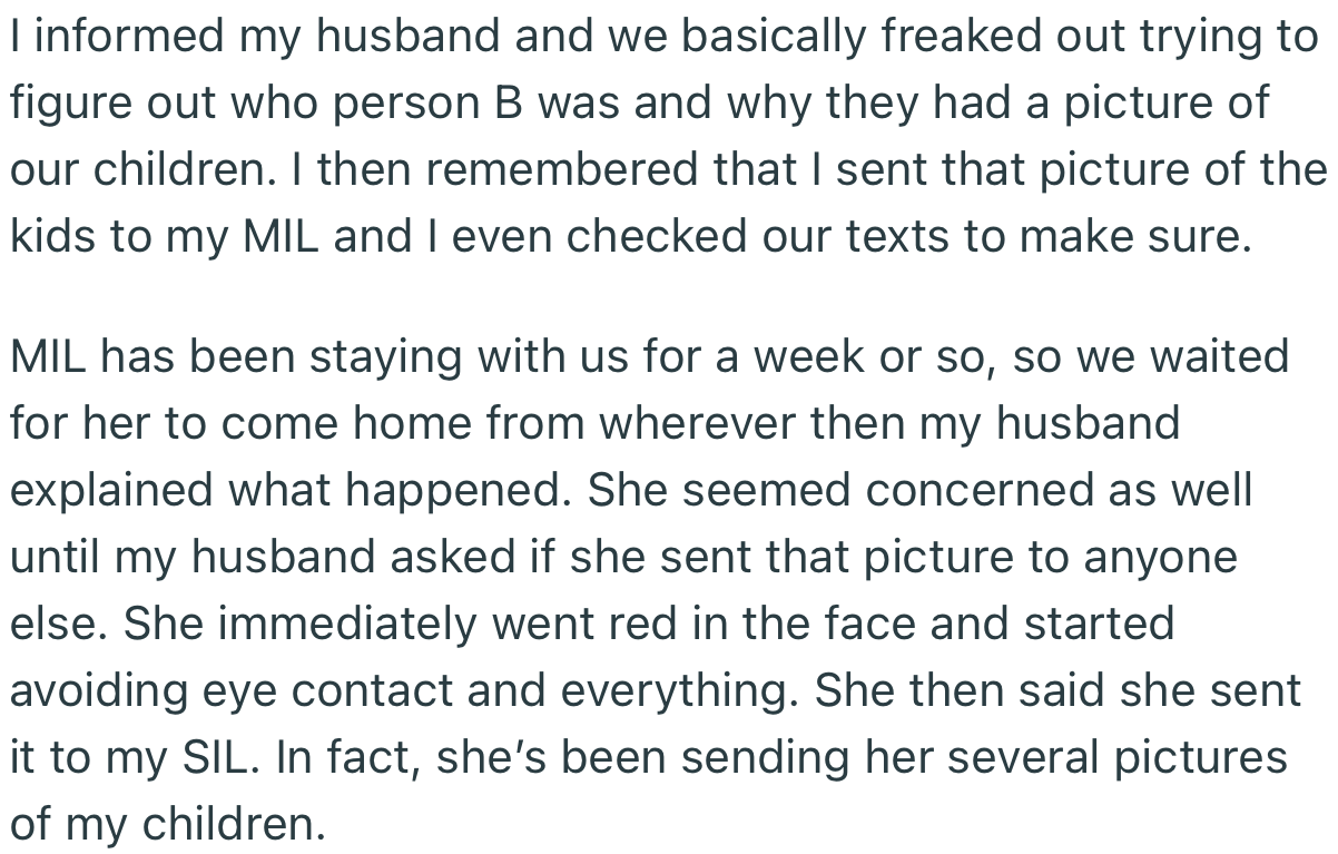 OP and her husband found out that MIL (who has been staying with them for a week) has been sending pictures of the kids to SIL.