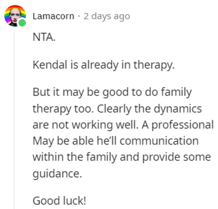 Family therapy could be a good idea