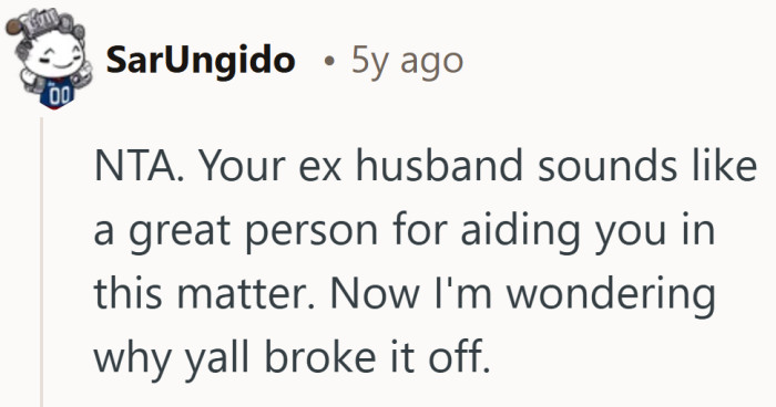 A small side note that shifts attention to the ex, who at least seems cooperative through all of this.