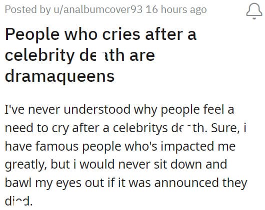 15. Why are you crying over someone you don't know personally?