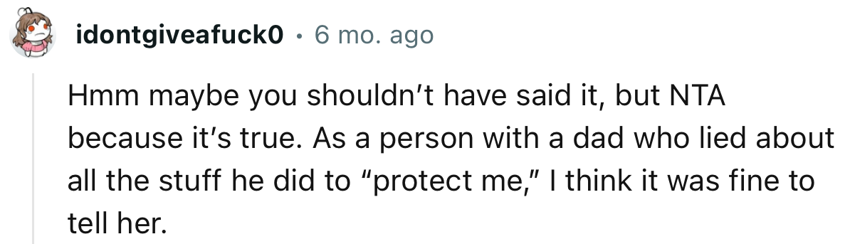 “Hmm, maybe you shouldn’t have said it, but NTA because it’s true.”