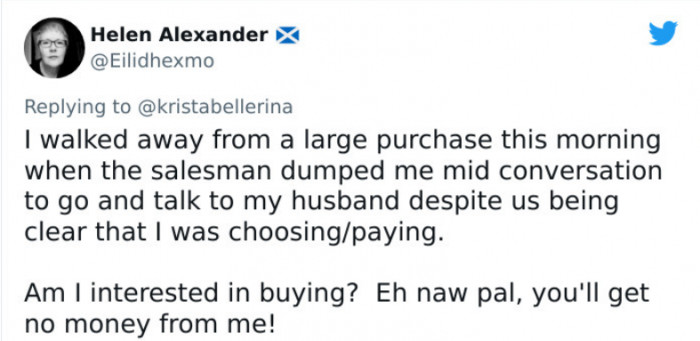 7. A salesman lost a large sale after dumping a woman mid-conversation to engage with her husband instead