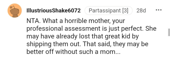 They may be better off without such a mom