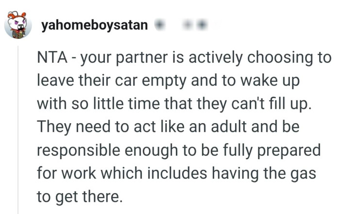 They need to act like an adult and be responsible enough