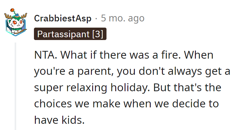 What if there was a fire? Parenting's not all cocktails and sunsets!
