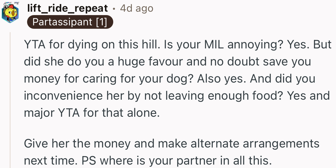 “Did you inconvenience her by not leaving enough food? Yes!”