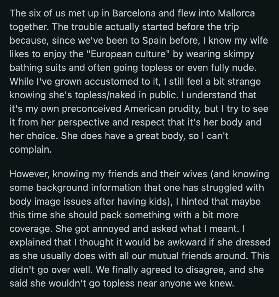 OP said his wife stood out because their friends wore more modest bikinis. They argued, and OP asked his wife to change into another swimsuit.