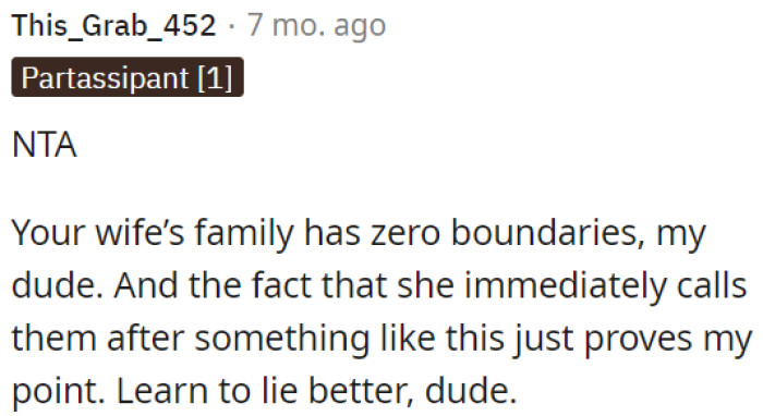 OP needs to improve his deception skills.