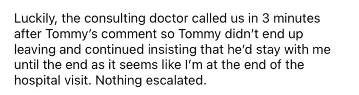 Thankfully, the OP was seen quickly after that.