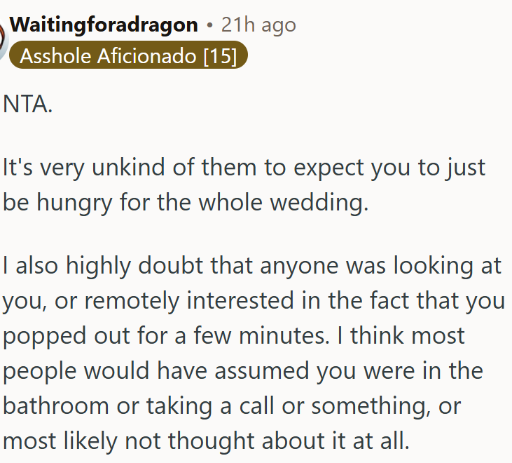 Leaving OP with no real food options at a wedding is just plain unkind.