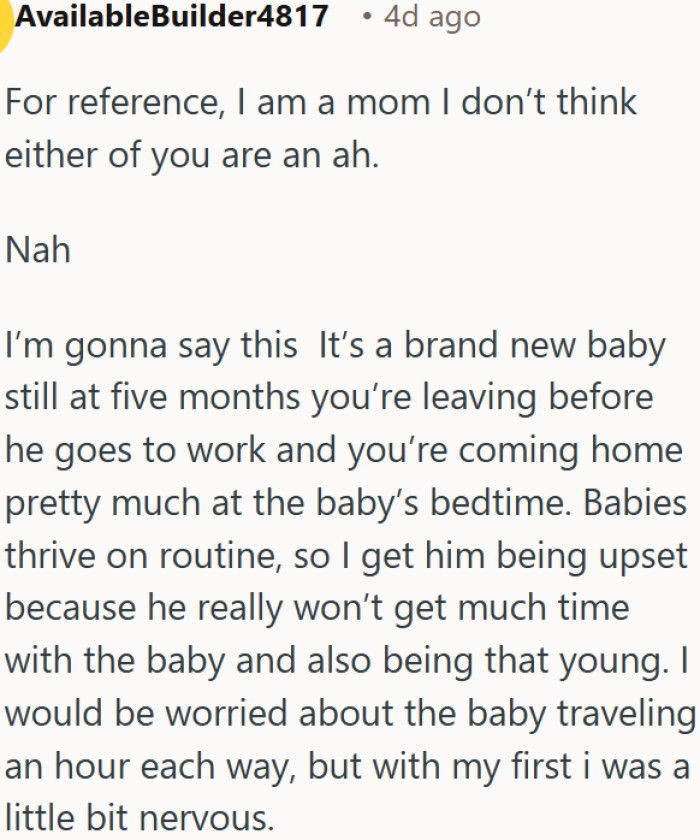 Both sides have a point when a newborn barely sees one parent