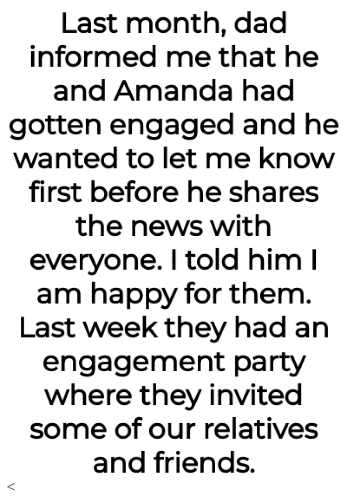 Displeasure with her father's fiancée during the engagement celebration.