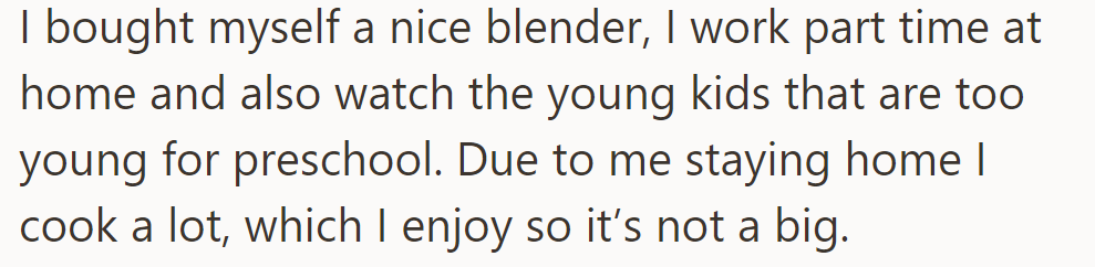 OP got a new blender, works part-time from home, cares for young kids, and loves cooking.