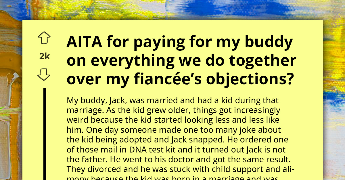 Fiancée Pressures Man To Stop Financially Supporting His Friend Who Helped Him Start Business, Redditors Think He Should Leave Her