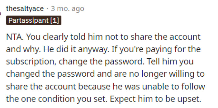 Many people said that OP wasn't in the wrong here and that he can do what he wants, but he should expect his brother to be upset.