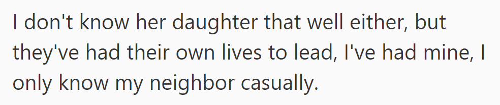OP knows the neighbor's daughter casually due to leading separate lives.
