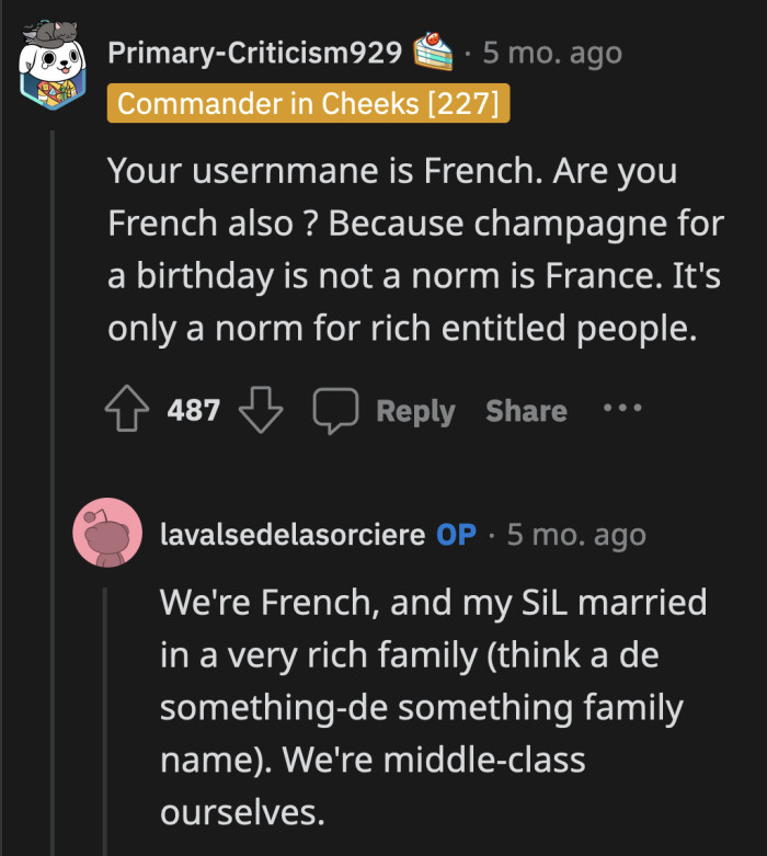 So, since SIL married into a wealthy family, she thinks Champagne flows from the taps.