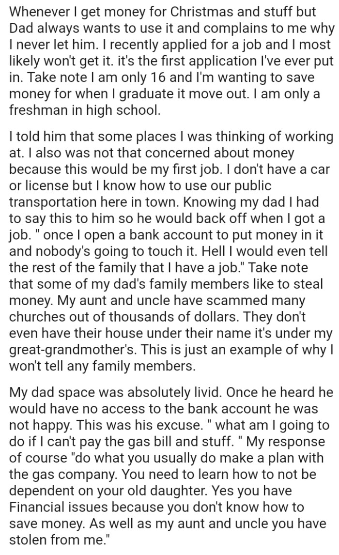 Knowing her dad, the OP had to say this to him so he would back off when she got a job