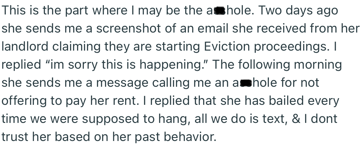 She sent OP a text, informing him about plans to evict her from her house. To her disgust, OP only offered words of support and didn’t care to pay her rent