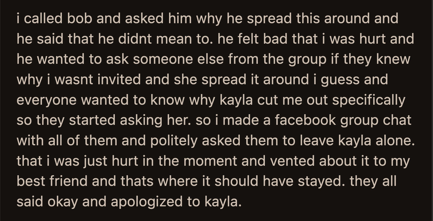 OP created a group chat and asked all of his friends to stop pestering Kayla about his invitation. They agreed and apologized to the bride.
