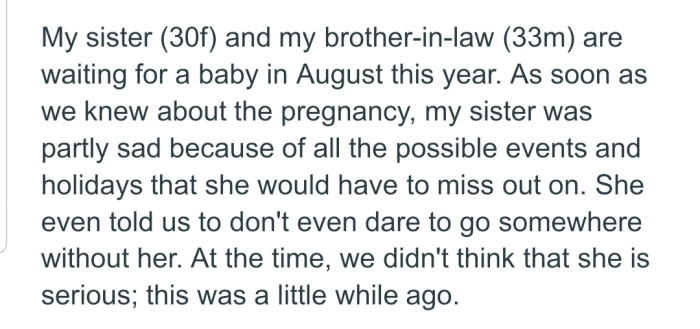 OP's sister and her husband are expecting a baby soon. However, she isn't happy about the fact that her condition will prevent her from traveling with OP and the family.